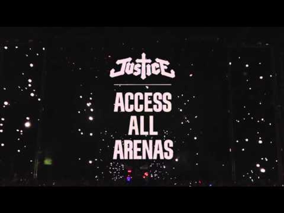 JUSTICE - ACCESS ALL ARENAS