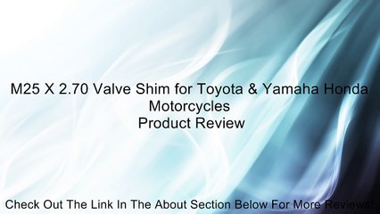 M25 X 2.70 Valve Shim for Toyota & Yamaha Honda Motorcycles Review