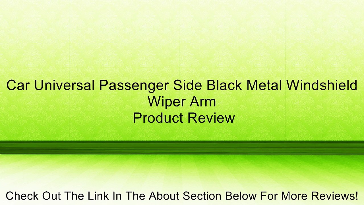 Car Universal Passenger Side Black Metal Windshield Wiper Arm Review