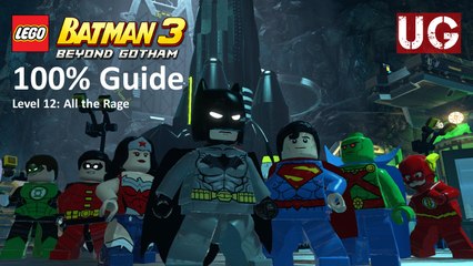 Lego Batman 3: Beyond Gotham - Level 12: All the Rage