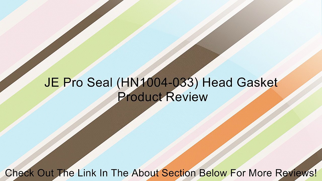 JE Pro Seal (HN1004-033) Head Gasket Review