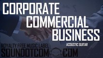 Acoustic Guitar | Royalty Free Music (LICENSE: SEE DESCRIPTION) | CORPORATE POP COMMERCIAL