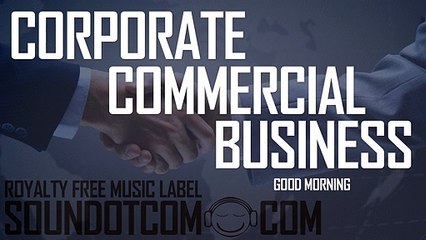 Good Morning | Royalty Free Music (LICENSE: SEE DESCRIPTION) | CORPORATE POP COMMERCIAL