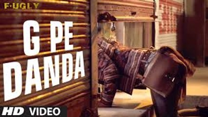 G Pe Danda Video Song (Fugly) Full HD