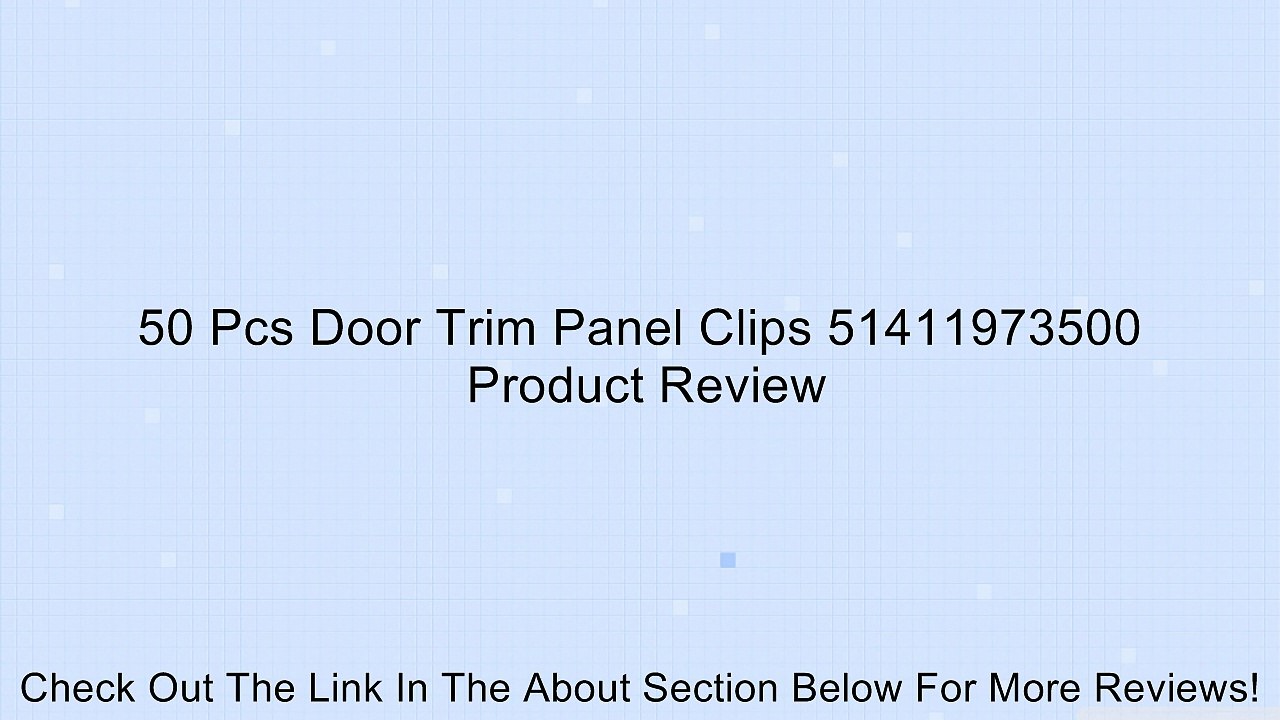 50 Pcs Door Trim Panel Clips 51411973500 Review