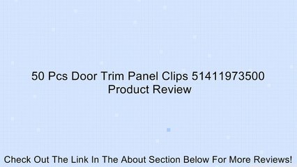 50 Pcs Door Trim Panel Clips 51411973500 Review
