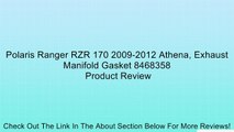 Polaris Ranger RZR 170 2009-2012 Athena, Exhaust Manifold Gasket 8468358 Review