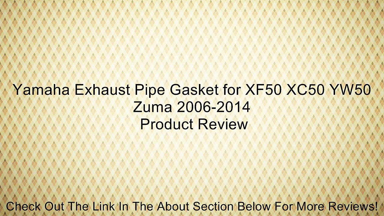 Yamaha Exhaust Pipe Gasket for XF50 XC50 YW50 Zuma 2006-2014 Review