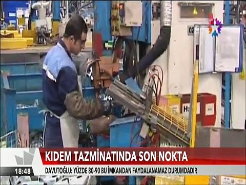 Kıdem Tazminatında son nokta Davutoğlu yüzde 80 90 bu imkandan faydalanamıyor