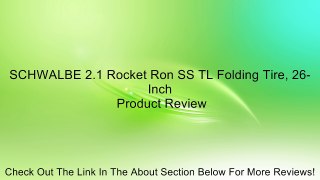 SCHWALBE 2.1 Rocket Ron SS TL Folding Tire, 26-Inch Review