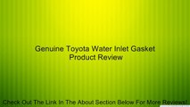Genuine Toyota Water Inlet Gasket Review