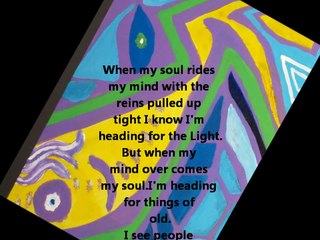 When My Soul Rides My Mind!