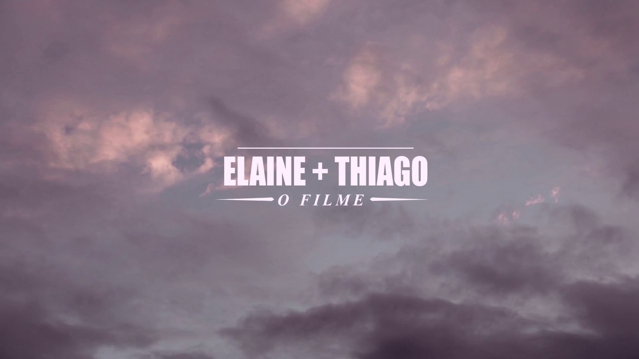 Elaine + Thiago um dia inesquecível [short film]