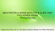 NEW PISTON & RINGS WITH PIN & CLIPS 13HP FITS HONDA GX390 Review