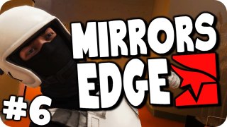 Mirrors Edge | Episode 6 | Falling To My DEATH! (Let's Play/Walkthough)
