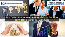 Hire Best In Class Debt Collection And Dispute Resolution Services At Affordable Charges - First Collect International