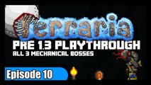 Terraria Road To 1.3 - Let's Play Episode 10  ALL 3 MECHANICAL BOSSES! - ChippyGaming