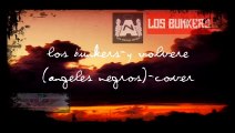 Los Bunkers & Angeles Negros Y Volvere Cover