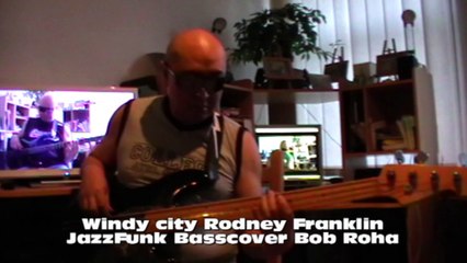 Windy city Rodney Franklin JazzFunk HD-720 Basscover Bob Roha