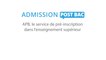 Admission Post Bac, le service de pré-inscription dans l'enseignement supérieur