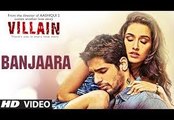 Banjaara Video Song (Ek Villain) Full HD