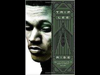 Rise: Get Up and Live in God's Great Story Trip Lee