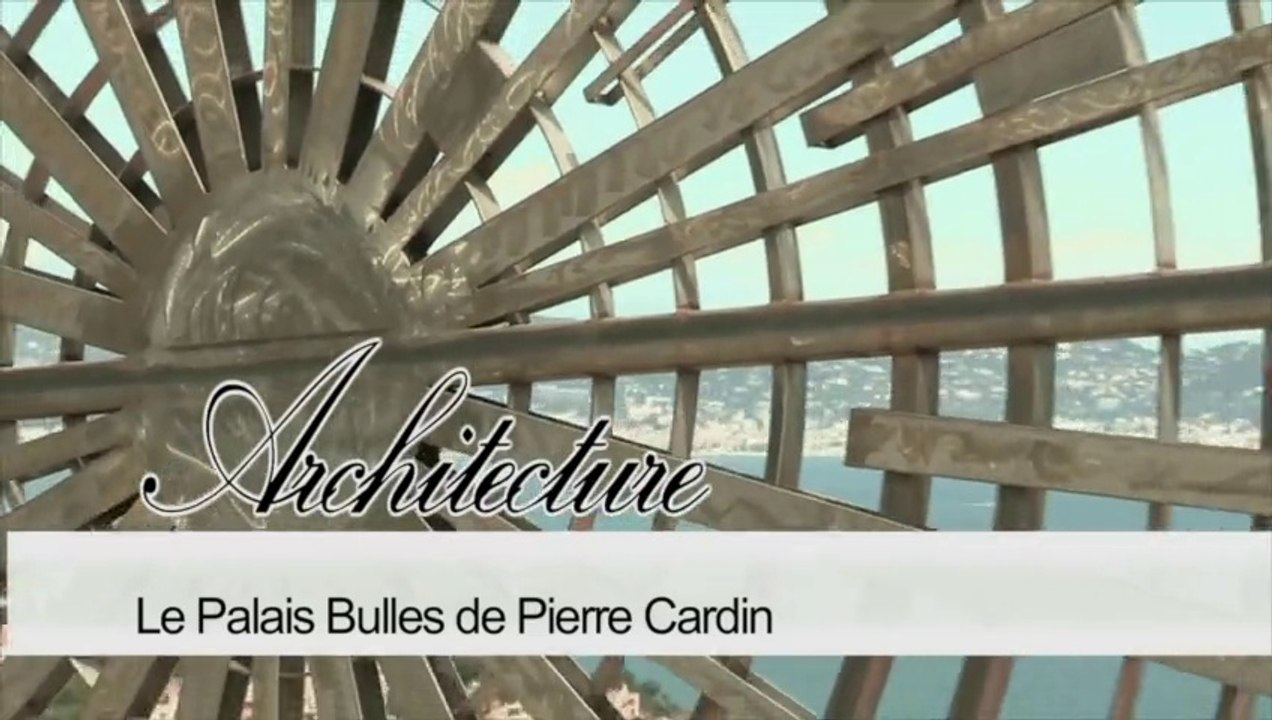 Reportage PALAIS BULLE DE PIERRE CARDIN