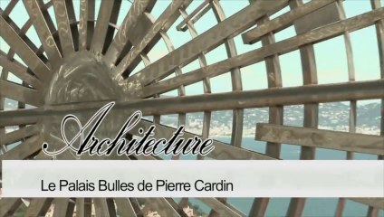 Reportage PALAIS BULLE DE PIERRE CARDIN
