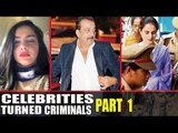 Bollywood Actors With Shocking Criminal Records