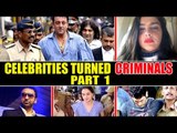 When Celebrities Turned Criminals