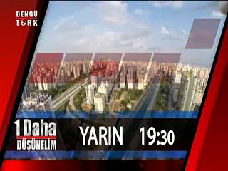 BİR DAHA DÜŞÜNELİM - 30.01.2015 TANITIM: YARIN