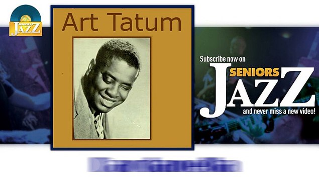 Art Tatum - Dardanella (HD) Officiel Seniors Jazz