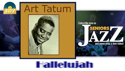 Art Tatum - Hallelujah (HD) Officiel Seniors Jazz