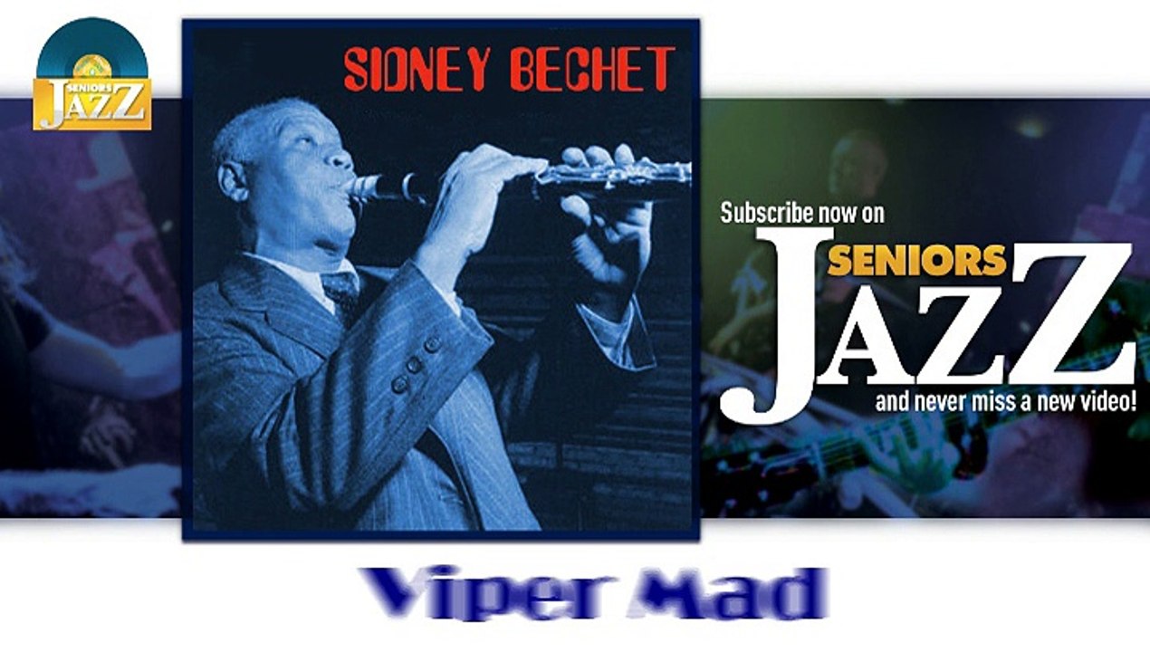 Sidney Bechet - Viper Mad (HD) Officiel Seniors Jazz