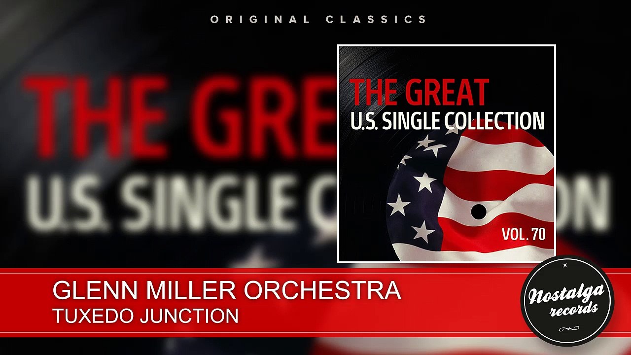 Glenn Miller Orchestra - Tuxedo Junction