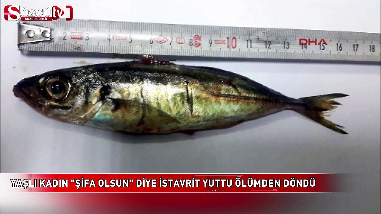 'Şifa olsun' diye yuttuğu 16 cm'lik istavrit öldürüyordu