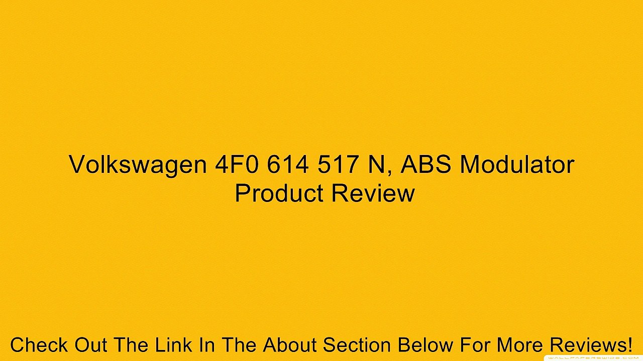 Volkswagen 4F0 614 517 N, ABS Modulator Review