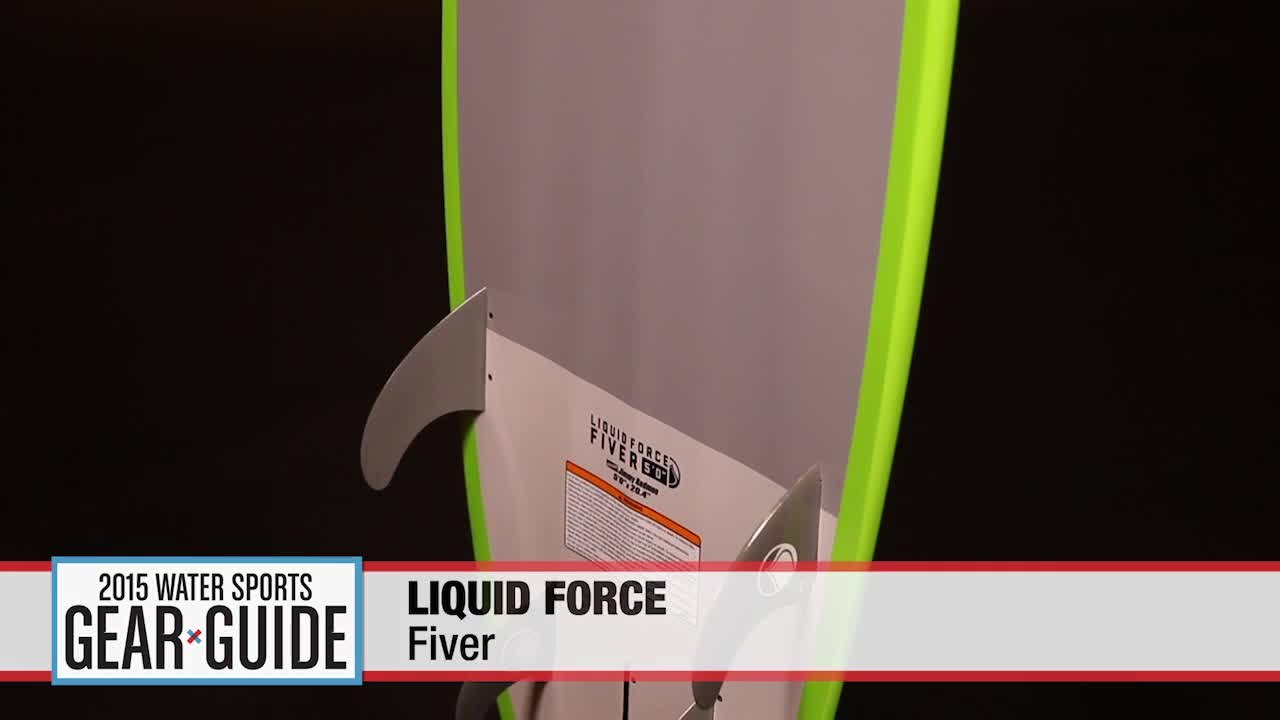 2015 Water Sports Gear Guide: Liquid Force Fiver
