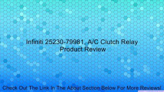 Infiniti 25230-79981, A/C Clutch Relay Review