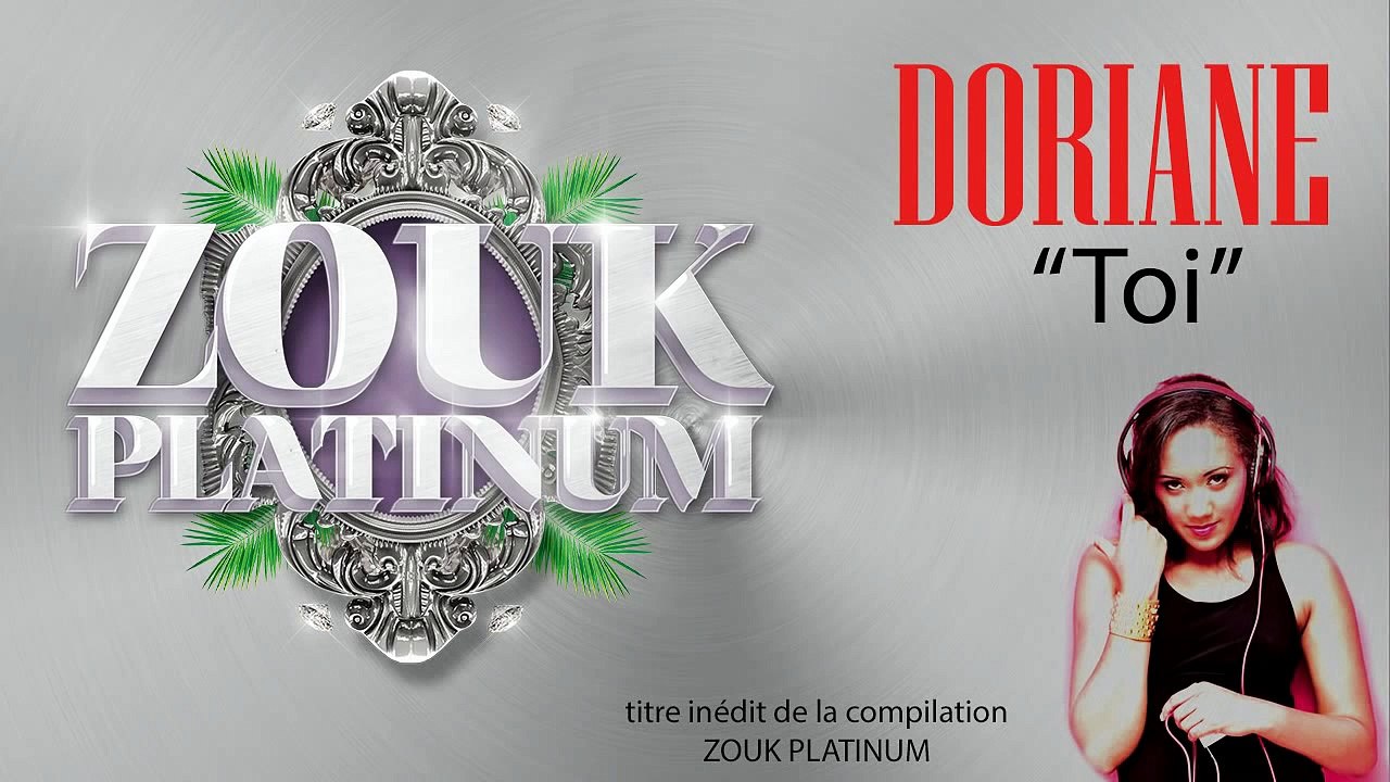 Doriane - toi - [ZOUK PLATINUM]