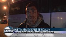 IKJET MASIVE S’KANË TË NDALUN
