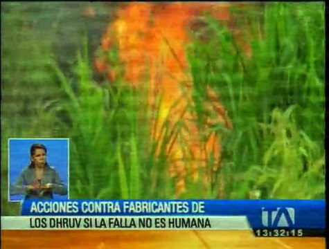 Se emprenderán acciones contra fabricantes de los Drhuv si la falla no humana