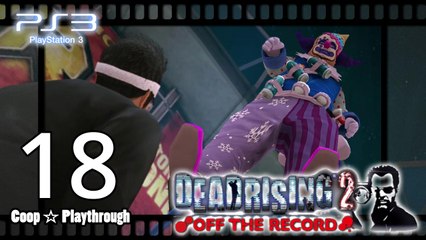 Dead Rising 2 Off the Record 【PS3】 -  Pt.18「Co-op」