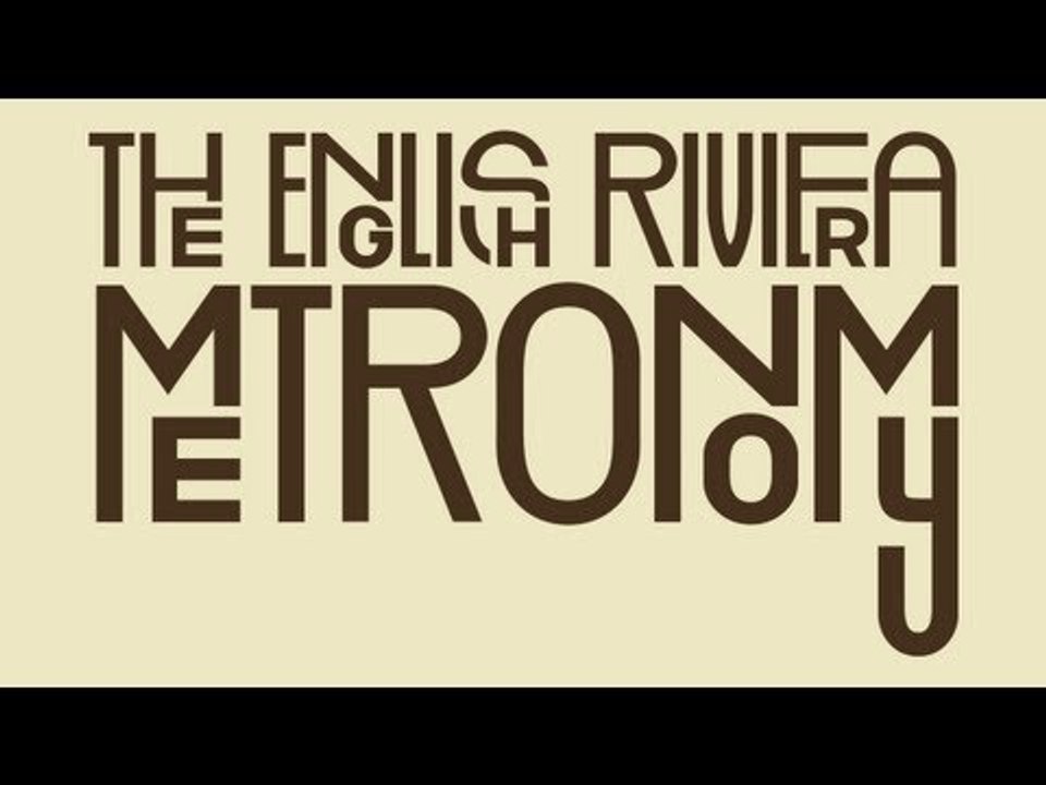 Metronomy - We Broke Free