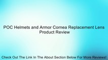 POC Helmets and Armor Cornea Replacement Lens Review