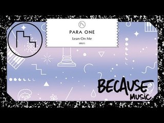 Para One - Lean On Me (feat. Teki Latex)