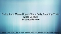 Outop 2pcs Magic Super Clean Putty Cleaning Tools (2pcs yellow) Review