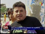 Villa El Salvador: Hallan cuerpo calcinado de un hombre en un descampado