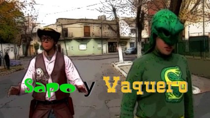 Sapo y Vaquero /// Episodio 2 (Versión Extendida - 2008 - 2009)