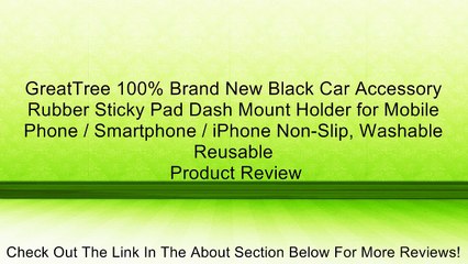 GreatTree 100% Brand New Black Car Accessory Rubber Sticky Pad Dash Mount Holder for Mobile Phone / Smartphone / iPhone Non-Slip, Washable Reusable Review